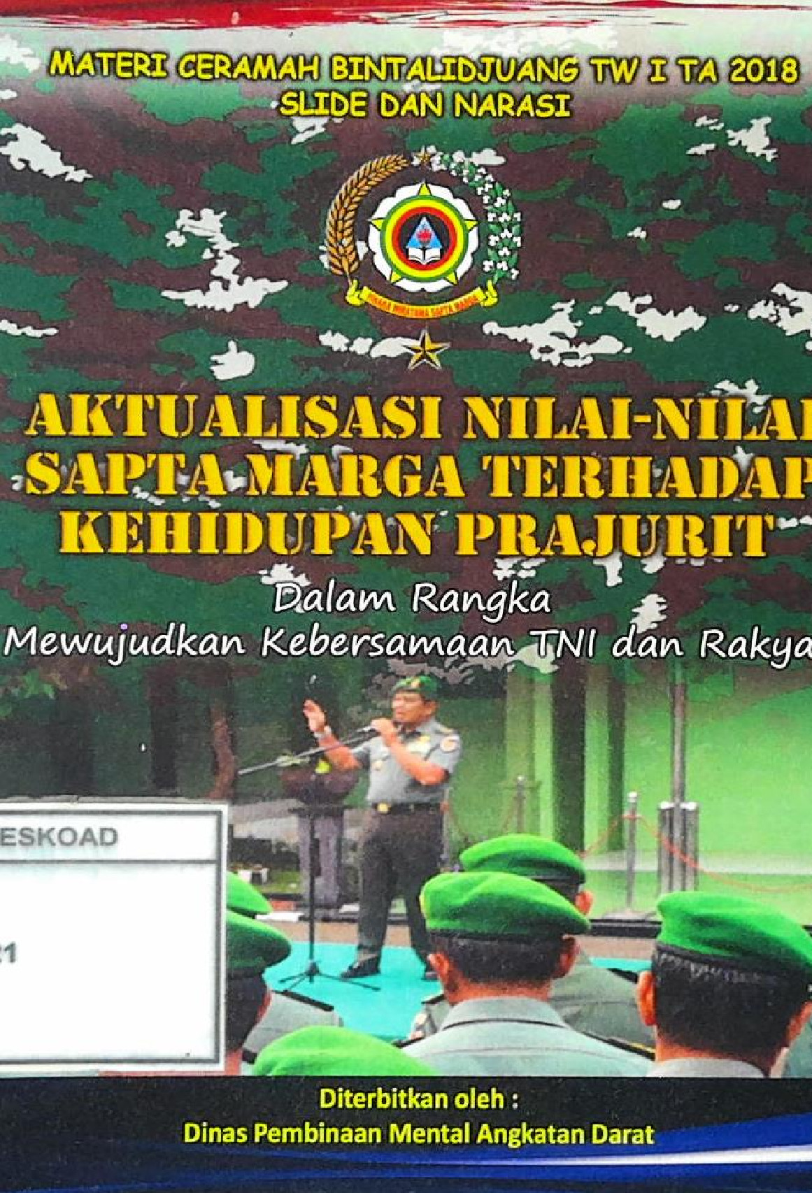 AKTUALISASI NILAI NILAI SPATA MARGA TERHADAP KEHIDUPAN PRAJURIT